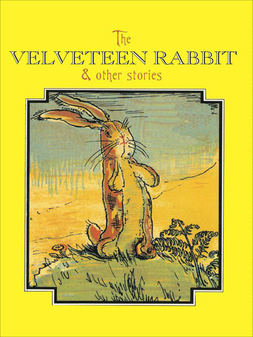 Title details for The Velveteen Rabbit & Other Stories by Margery Williams - Available